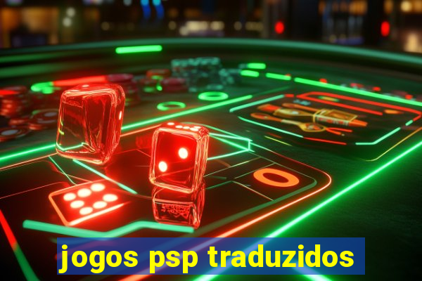 jogos psp traduzidos